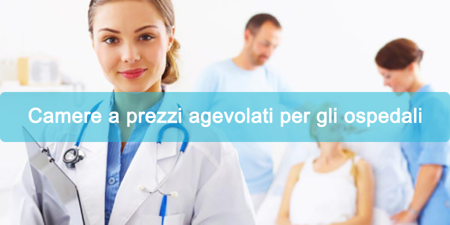 hotel agevolazioni ospedaliere prezzi agevolati